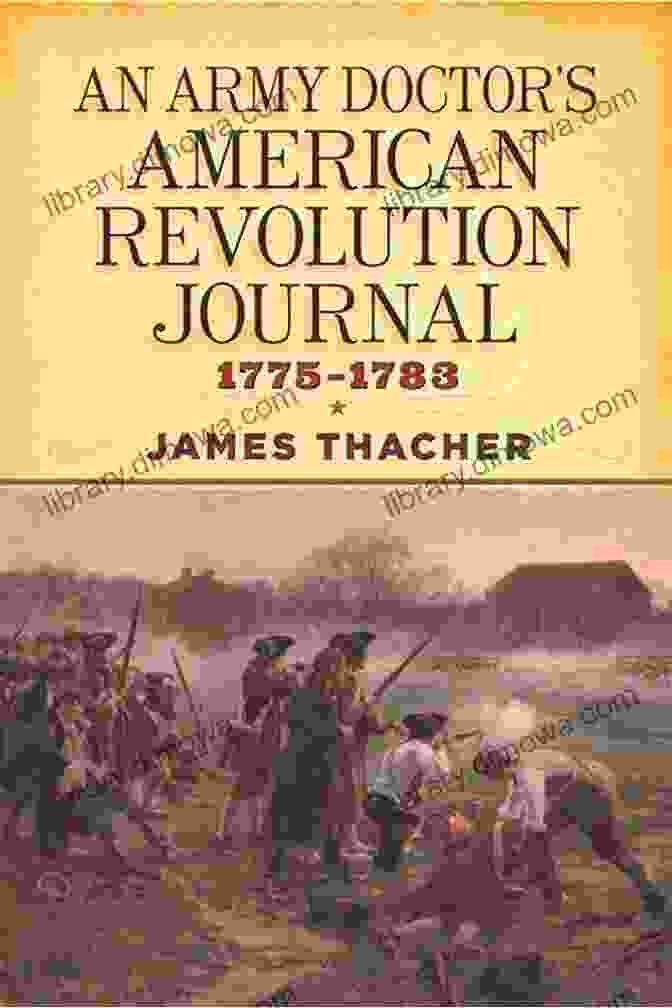 Cover Of An Army Doctor S American Revolution Journal 1775 1783 (Dover Military History Weapons Armor)