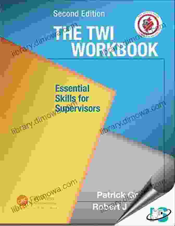 Essential Skills For Supervisors, Second Edition Book Cover The TWI Workbook: Essential Skills For Supervisors Second Edition