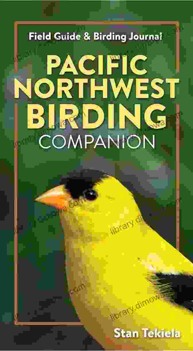 Field Guide Birding Journal Cover Pacific Northwest Birding Companion: Field Guide Birding Journal (Complete Bird Watching Guides)