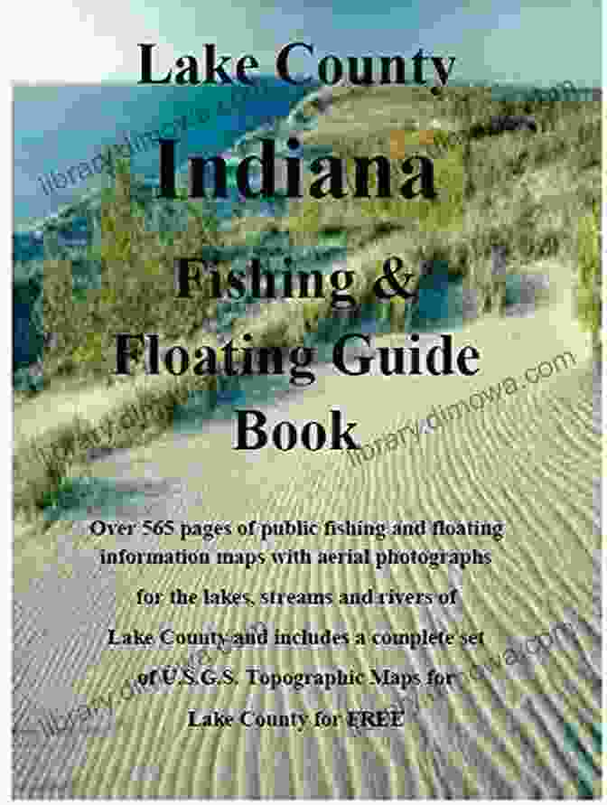 Lake County Indiana Fishing Floating Guide Book Cover Image Lake County Indiana Fishing Floating Guide Book: Complete Fishing And Floating Information For Lake County Indiana (Indiana Fishing Floating Guide Books)