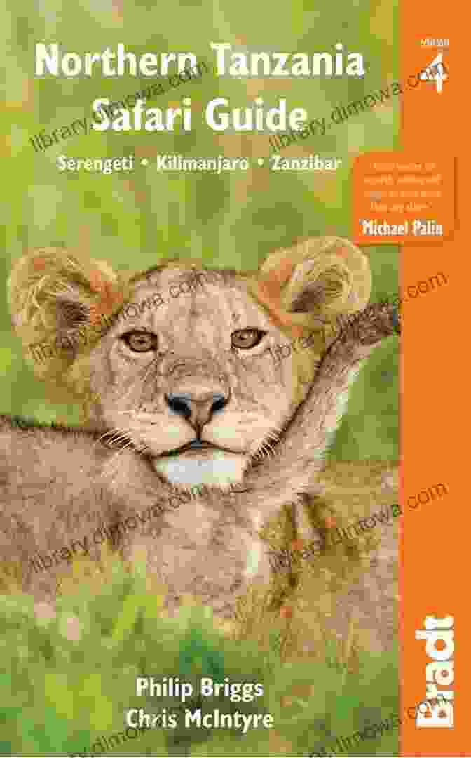 Philip Briggs Northern Tanzania: Serengeti Kilimanjaro Zanzibar (Bradt Travel Guides)