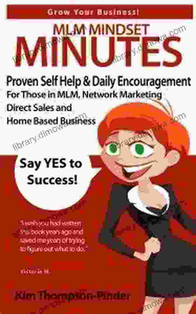 Proven Self Help Daily Encouragement For Those In Mlm Network Marketing Direct MLM Mindset Minutes: Proven Self Help Daily Encouragement For Those In MLM Network Marketing Direct Sales And Home Based Business