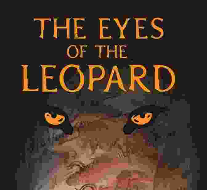 The Eyes Of The Leopard Book Cover Featuring A Close Up Of A Leopard's Eyes The Eyes Of The Leopard