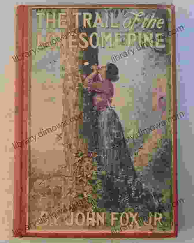 The Trail Of The Lonesome Pine Book Cover The Trail Of The Lonesome Pine