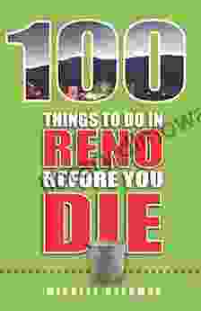 100 Things To Do In Reno Before You Die