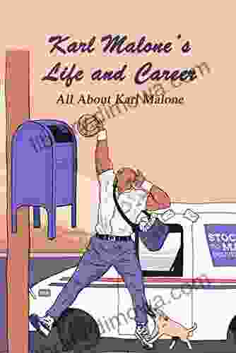 Karl Malone S Life And Career: All About Karl Malone: Karl Malone