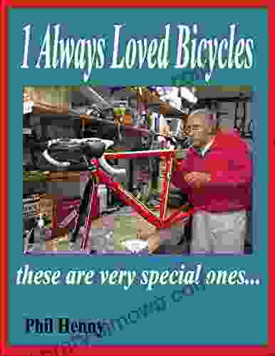 I always loved bicycles: These are very special ones