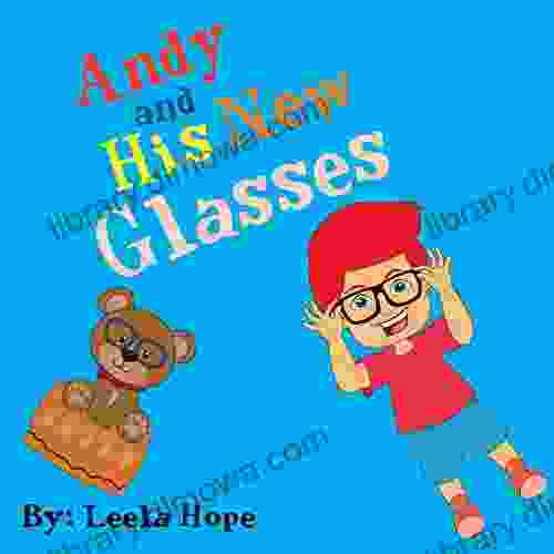 Andy And His New Glasses (Bedtime Children S For Kids Early Readers)