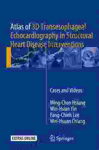 Atlas Of 3D Transesophageal Echocardiography In Structural Heart Disease Interventions: Cases And Videos