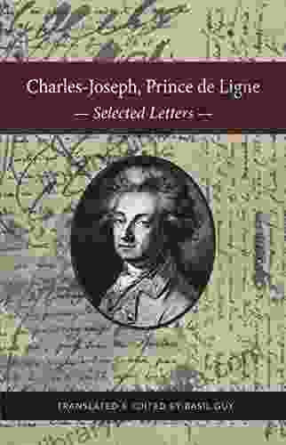 Charles Joseph Prince De Ligne: Selected Letters