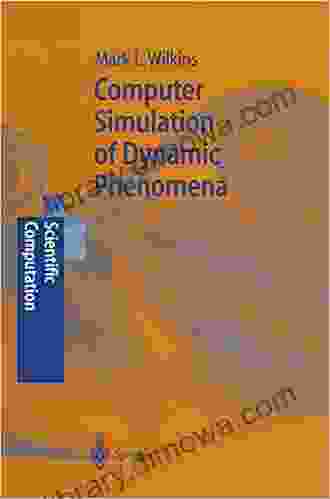 Computer Simulation Of Dynamic Phenomena (Scientific Computation)