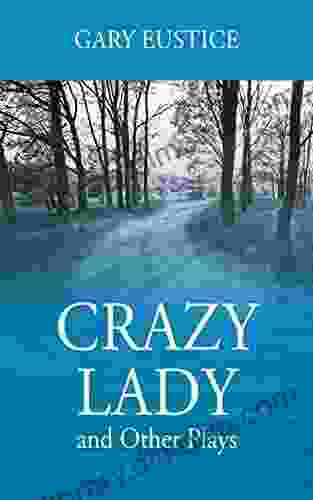 Crazy Lady and Other Plays