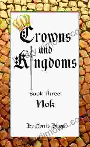 Crowns and Kingdoms: 3 Nok