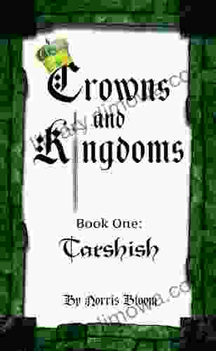 Crowns and Kingdoms: 1 Tarshish