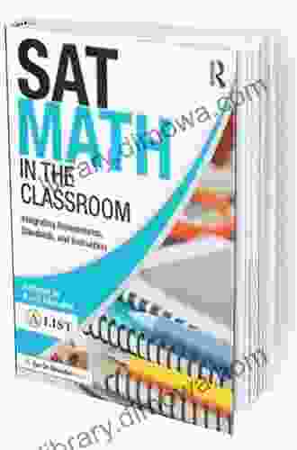 SAT Math In The Classroom: Integrating Assessments Standards And Instruction (A List SAT And ACT Series)