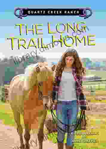 The Long Trail Home (Quartz Creek Ranch)