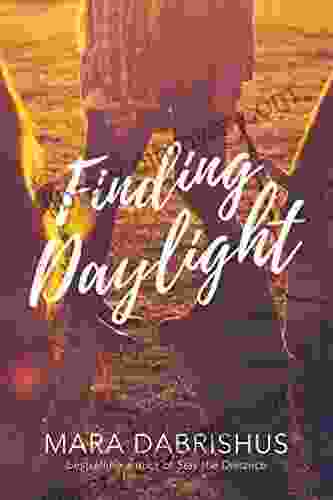 Finding Daylight Mara Dabrishus