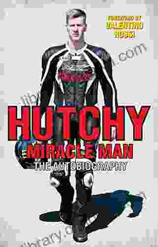 Hutchy Miracle Man: The Autobiography