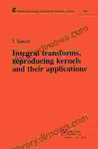 Integral Transforms Reproducing Kernels and Their Applications