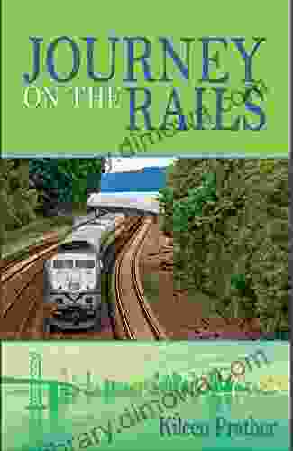 Journey On The Rails Kileen Prather