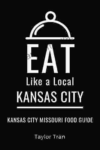 Eat Like A Local Kansas City : Kansas City Missouri Food Guide (Eat Like A Local Missouri)