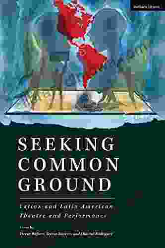 Seeking Common Ground: Latinx And Latin American Theatre And Performance