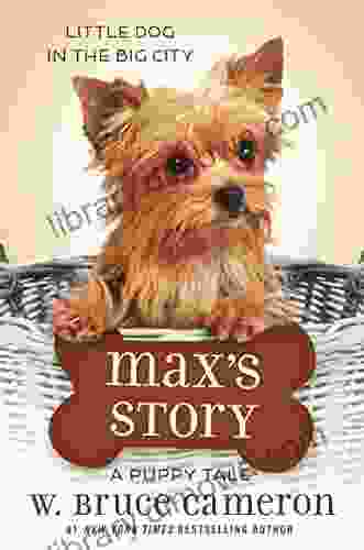 Max S Story: A Puppy Tale