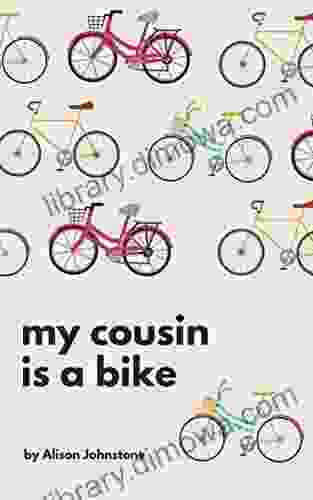 My Cousin Is A Bike: Is Nice For Me