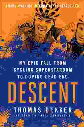 Descent: My Epic Fall From Cycling Superstardom To Doping Dead End