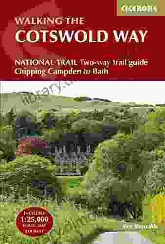 The Cotswold Way: NATIONAL TRAIL Two Way Trail Guide Chipping Campden To Bath (UK Long Distance 0)