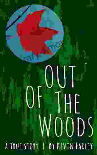 Out Of The Woods: A True Story