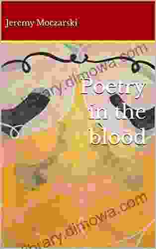 Poetry In The Blood (A Triptych Of Our Kin)