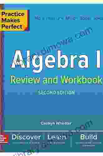 Practice Makes Perfect Algebra I Review and Workbook Second Edition