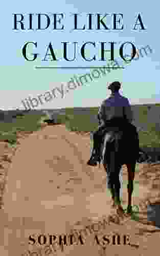 Ride Like A Gaucho