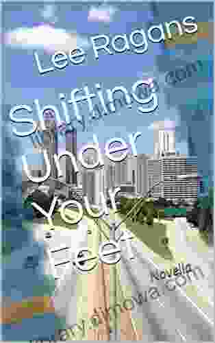 Shifting Under Your Feet Lee Ragans