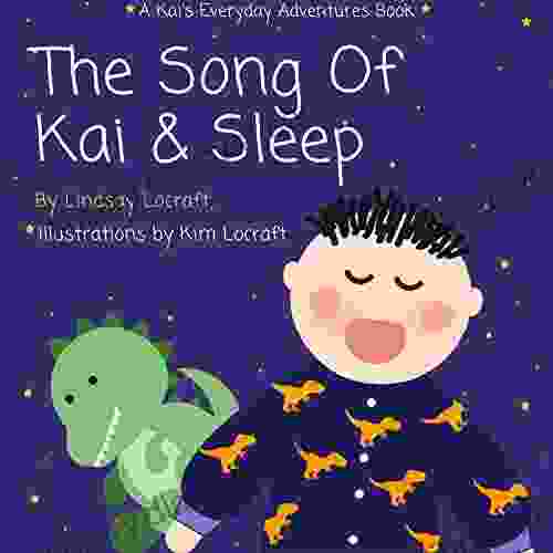 The Song of Kai and Sleep (Kai s Everyday Adventures)