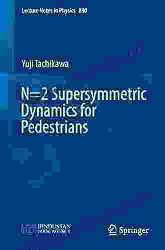 N=2 Supersymmetric Dynamics For Pedestrians (Lecture Notes In Physics 890)