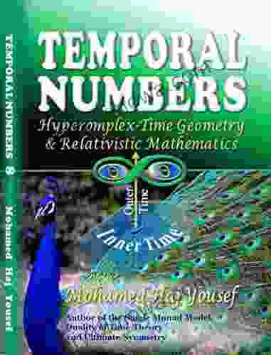 TEMPORAL NUMBERS: Hypercomplex Time Geometry and Relativistic Mathematics