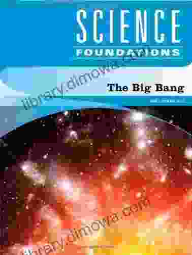 The Big Bang (Science Foundations)