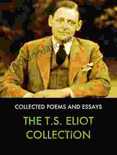 The Collected Works of T S Eliot