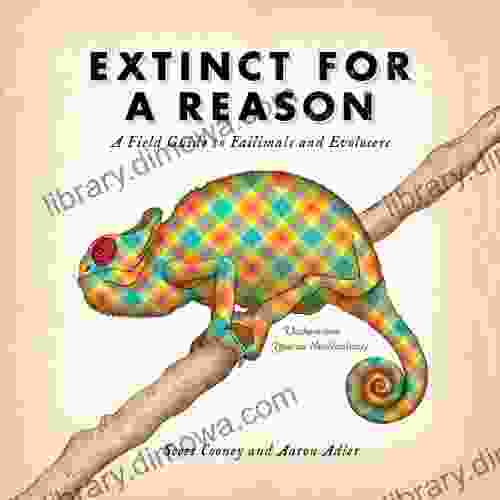 Extinct For A Reason: A Field Guide To Failimals And Evolosers