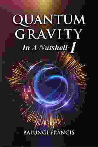 Quantum Gravity In A Nutshell1: Second Edition (The Journey To Quantum Gravity)