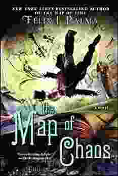 The Map Of Chaos: A Novel (The Map Of Time Trilogy 3)