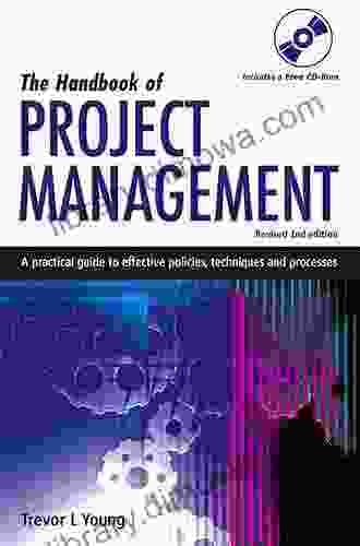 The Project Management Handbook: A Guide To Capital Improvements