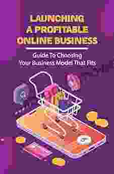 Launching A Profitable Online Business: Guide To Choosing Your Business Model That Fits: How To Let Others Provide The Product For You