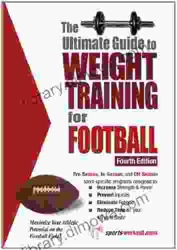 The Ultimate Guide To Weight Training For Football