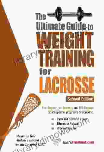 The Ultimate Guide To Weight Training For Lacrosse