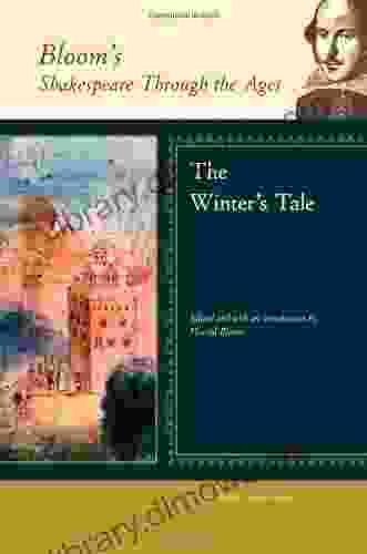 The Winter s Tale (Bloom s Shakespeare Through the Ages)