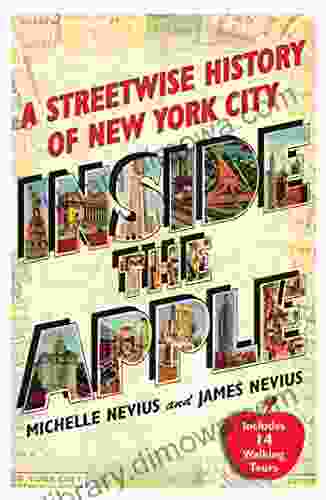 Inside The Apple: A Streetwise History Of New York City