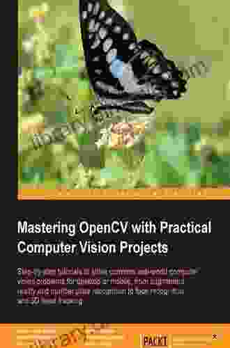 Mastering OpenCV With Practical Computer Vision Projects